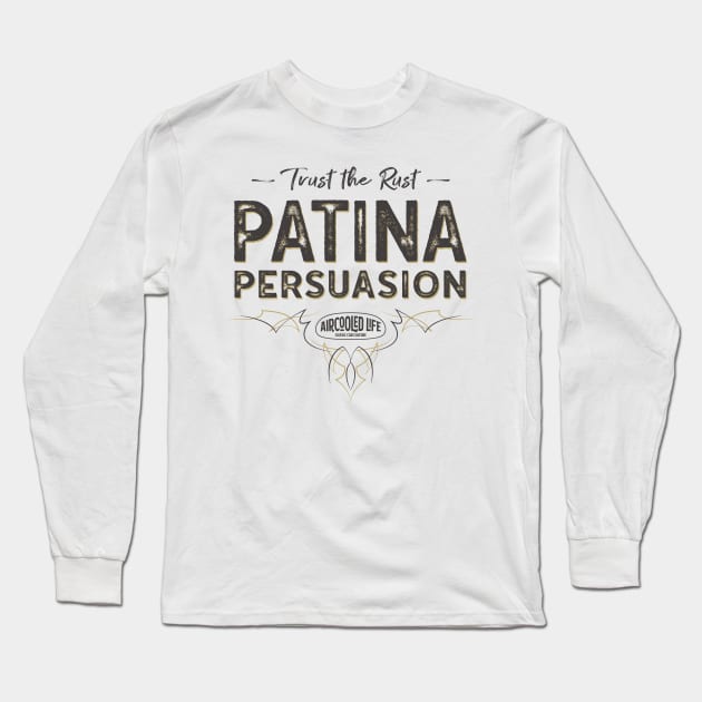 Trust The Rust - Patina Persuasion Aircooled Life Long Sleeve T-Shirt by Aircooled Life